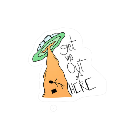Get Me Out Of Here Alien Abduction Sticker