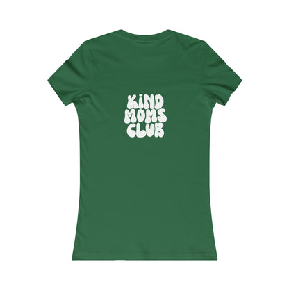 Kind Moms Club T Shirt
